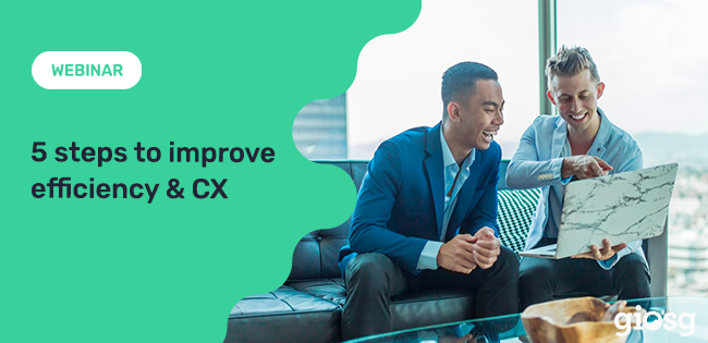 5 steps to improve efficiency & CX_giosg webinar